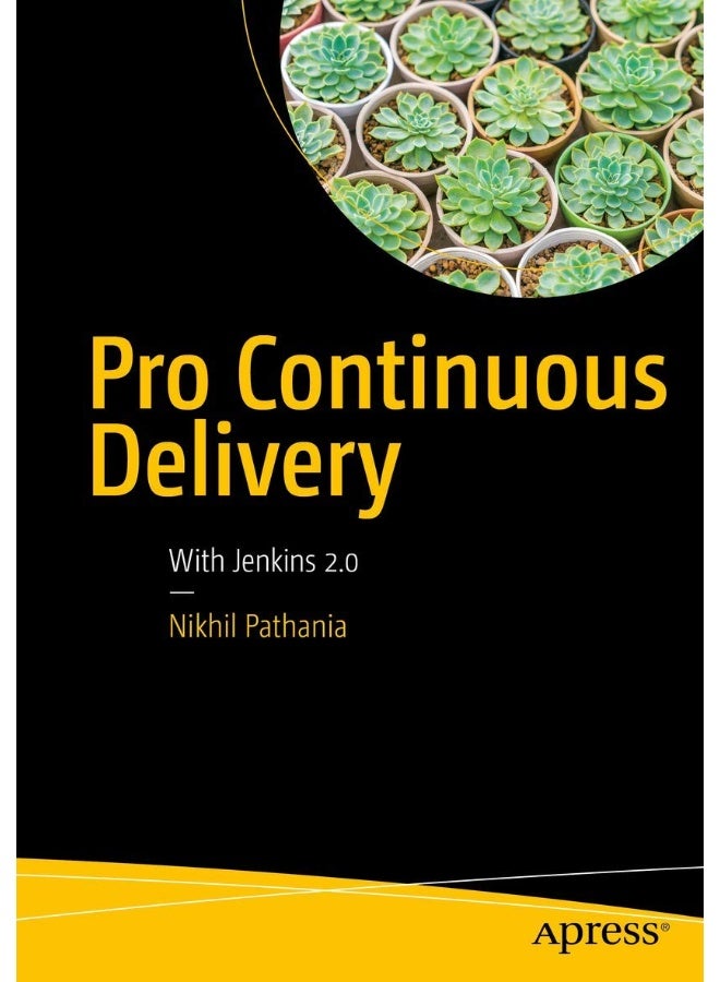 Pro Continuous Delivery: With Jenkins 2.0