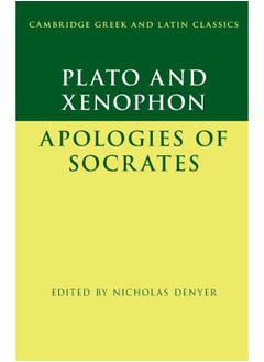 Plato: The Apology of Socrates and Xenophon: The Apology of Socrates