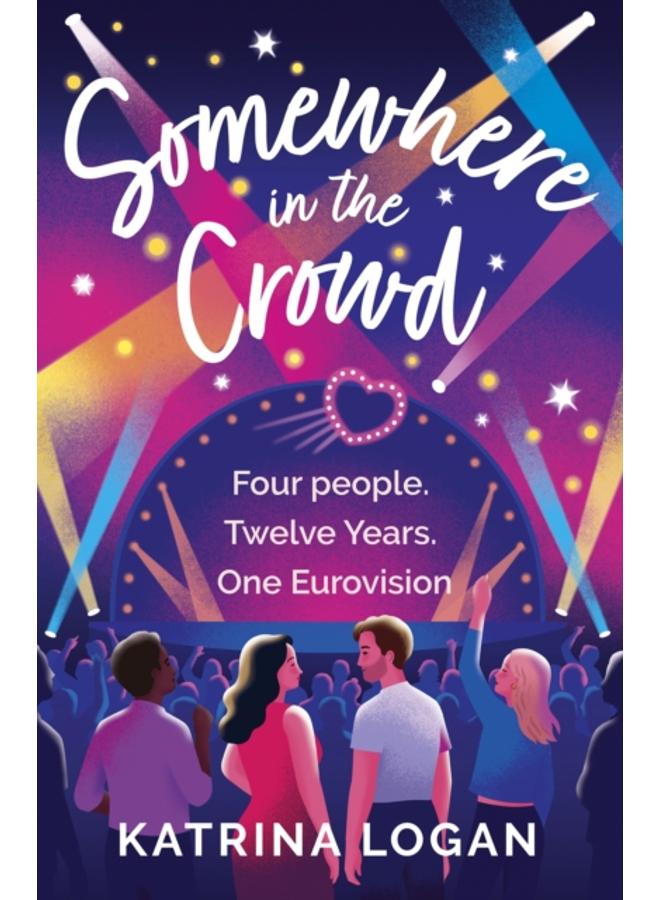 Somewhere in the Crowd : The joyous Eurovision romcom you need to read in 2023 