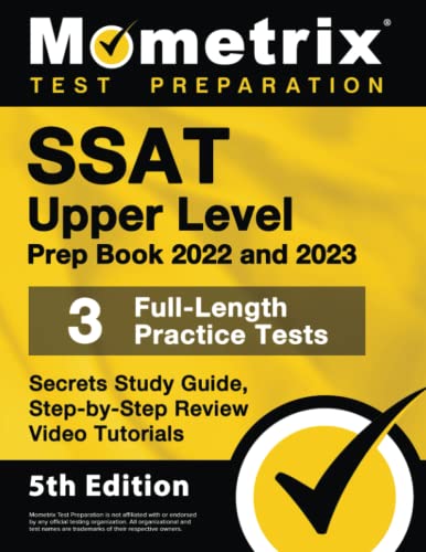 Ssat Upper Level Prep Book 2022 And 2023 3 Fulllength Practice Tests Secrets Study Guide Stepb 