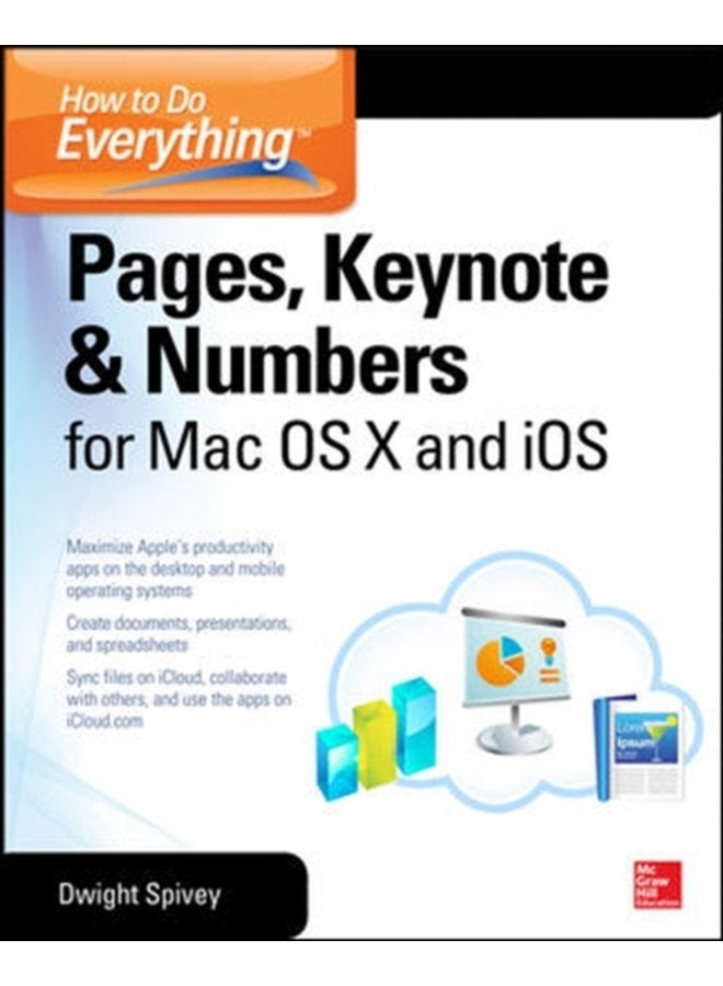 How to Do Everything Pages Keynote Numbers for OS X and iOS - Paperback