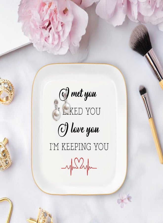 MQPPKJ Romantic Jewelry Dish Trinket Gifts for Her, Wedding Anniversary Birthday Valentines Day Ceramic Ring Jewelry Tray Gifts for Women, I Met You I Liked You I Love You Gifts for Wife Girlfriend - Image 3