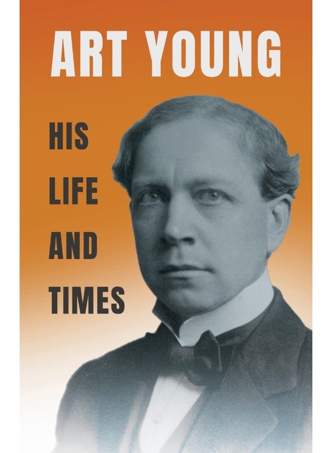 Art Young - His Life And Times 