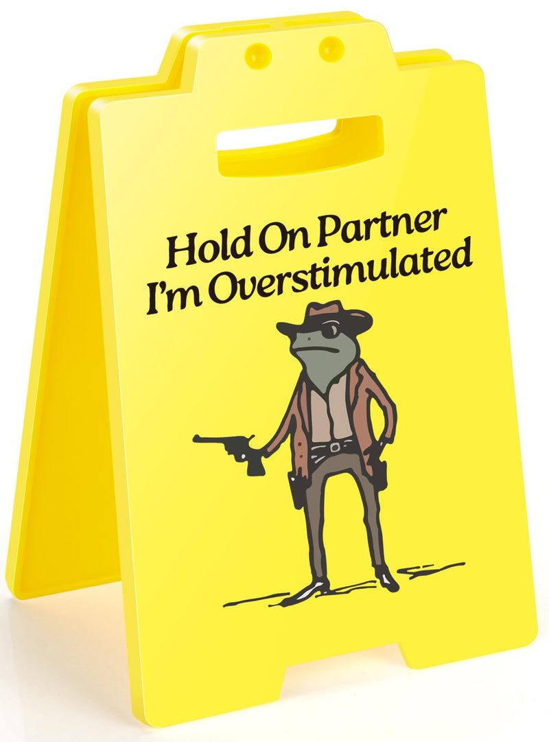 MAMAGIFTREE Hold On Partner I'm Overstimulated Humorous Desk Sign - Stress Relief Gifts for Colleagues, Funny Office Decor for Coworkers and Friends - Image 1