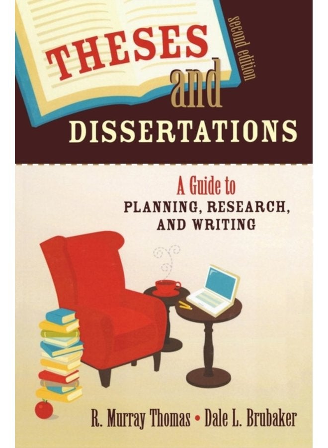 Theses and Dissertations A Guide to Planning Research and Writing - Paperback
