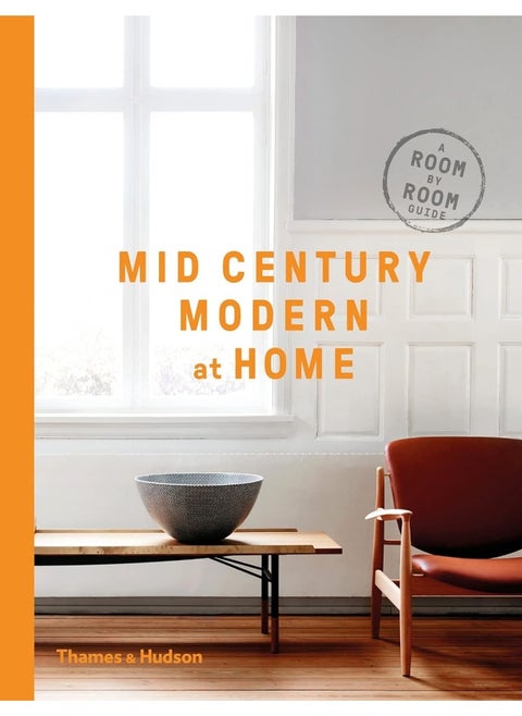 Mid-Century Modern at Home: A Room-by-Room Guide