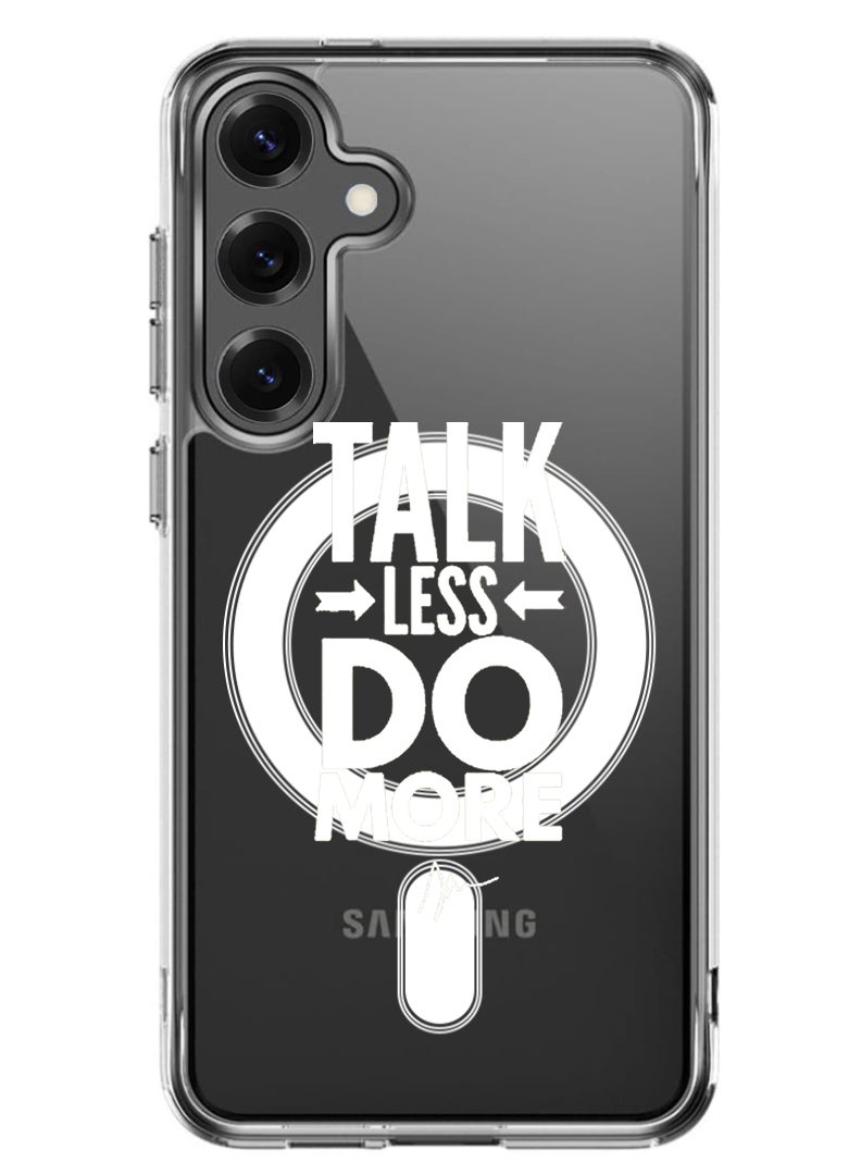 Theodor Magnetic Case for Samsung Galaxy S25 6.2-inch Compatible with MagSafe Wireless Charging, Shockproof Phone Bumper Cover talk less do more - White - Image 1