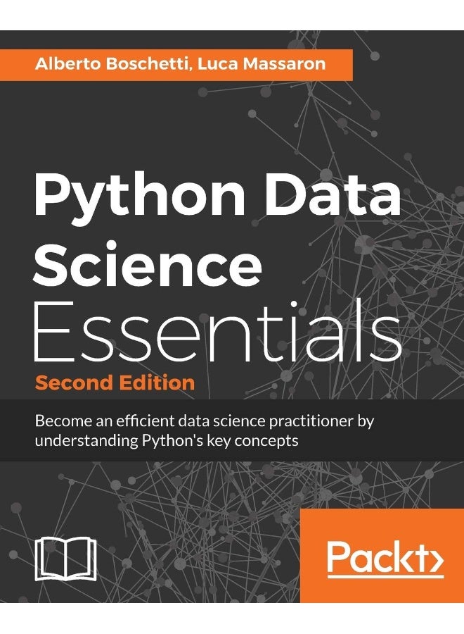 Python Data Science Essentials - Second Edition: Learn the fundamentals of Data Science with Python