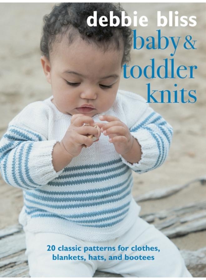 Baby and Toddler Knits : 20 Classic Patterns for Clothes, Blankets, Hats, and Bootees 