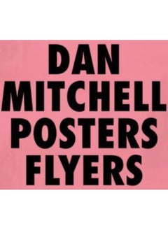 Dan Mitchell: Posters and Flyers 
