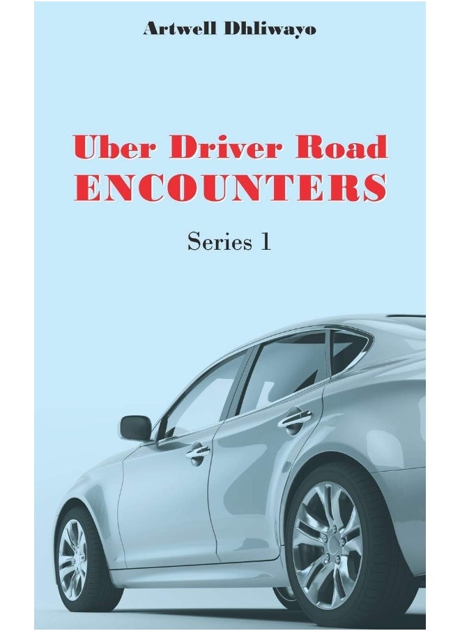 Uber Driver Road Encounters: Series 1 