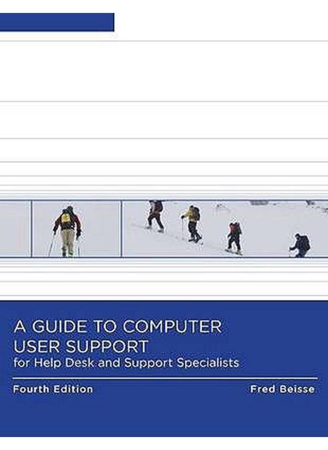 A Guide to Computer User Support for Help Desk and Support Specialists
