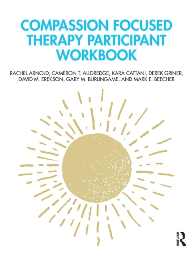 Compassion Focused Therapy Participant Workbook - Paperback