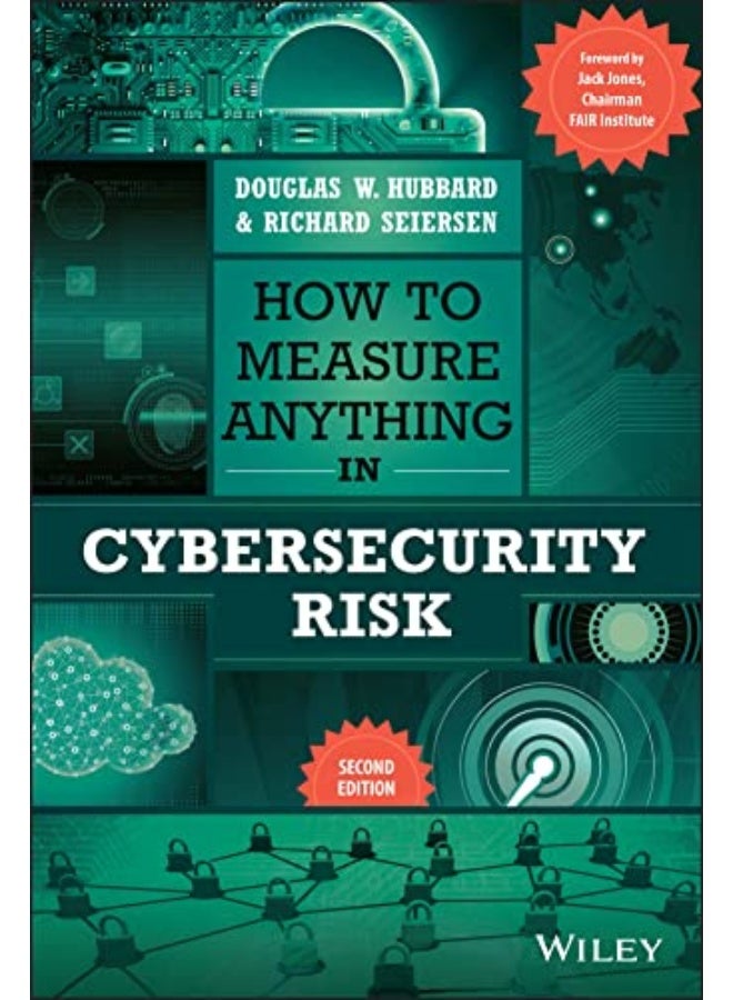 How To Measure Anything In Cybersecurity Risk By Hubbard, Douglas W. (Hubbard Decision Research) - Seiersen, Richard (Resilience) Hardcover