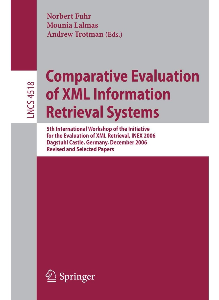 Comparative Evaluation of XML Information Retrieval Systems 
