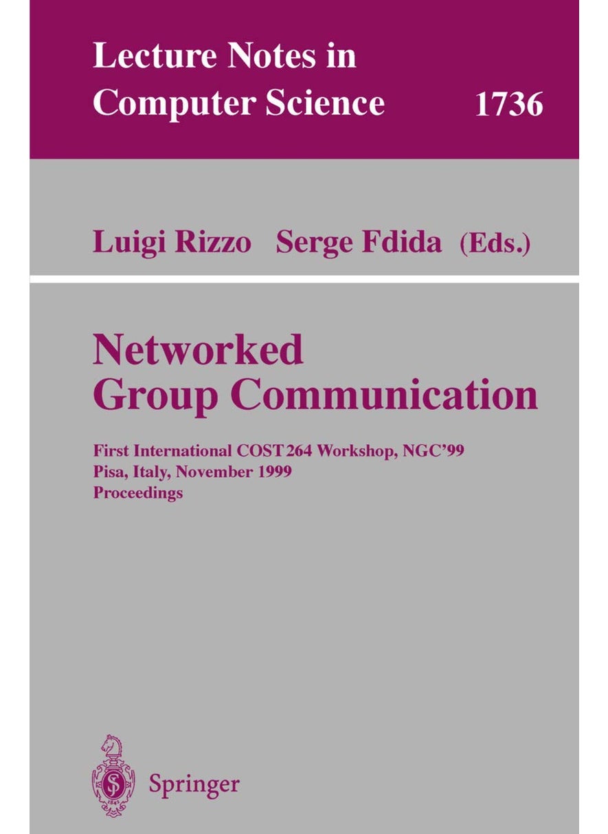 Networked Group Communication: First International COST264 Workshop, NGC'99, Pisa, Italy, November 17-20, 1999 Proceedings 