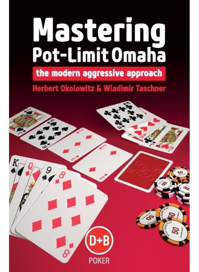 Mastering Pot limit Omaha The Modern Aggressive Approach - Paperback