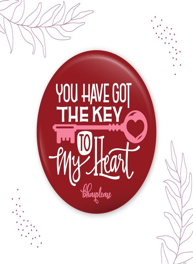 Bhai Please You have got the key to my Heart Badge | 44mm Round Shaped Pin- Badge | Pin-Back Button Badge | Gift for Birthday, Events (20) - Image 3