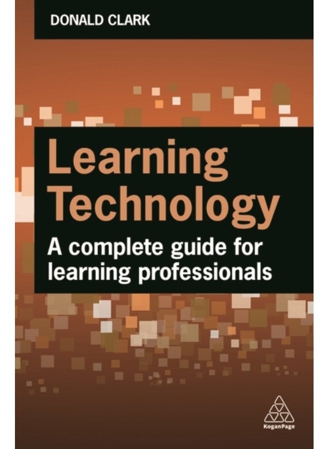 Learning Technology A Complete Guide for Learning Professionals - Paperback