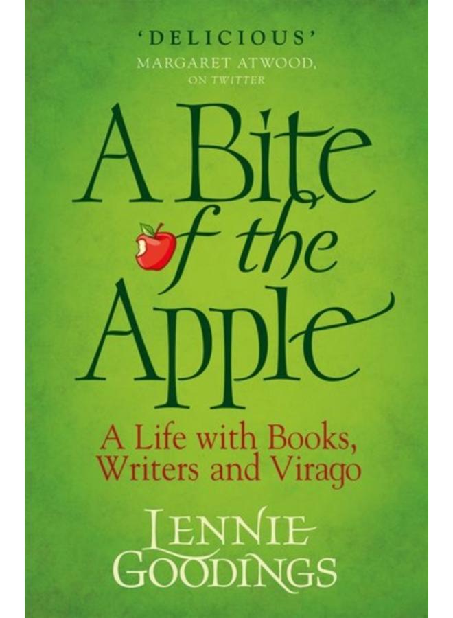 A Bite of the Apple : A Life with Books, Writers and Virago 