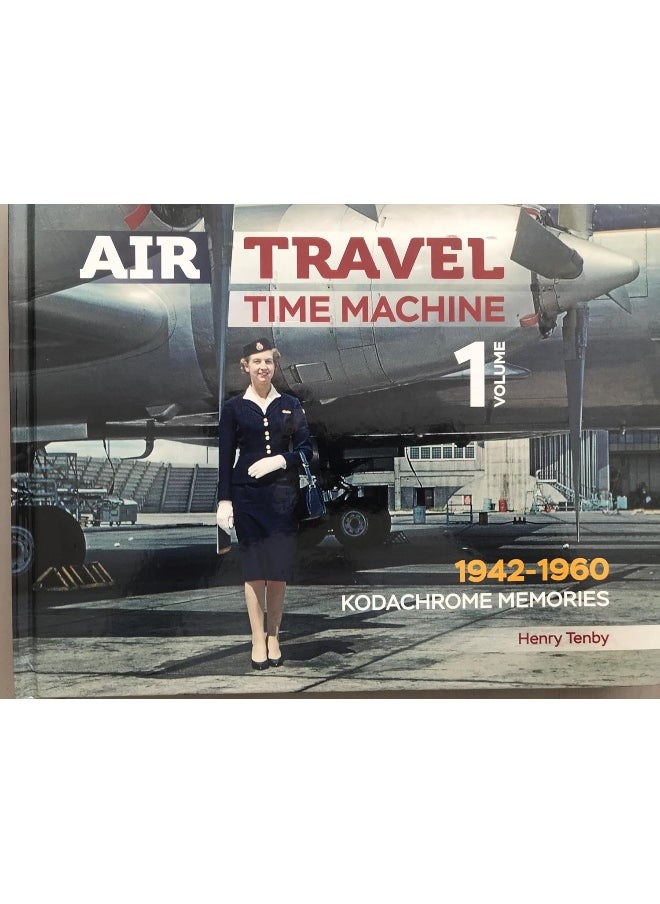 Air Travel: Time Machine: Volume 1 1942 - 1960. Kodachrome Memories - pzsku/ZDCA712CBB1541B3C1518Z/45/_/1737572441/e3c65c67-20eb-46a8-86a9-16d5ac642f45