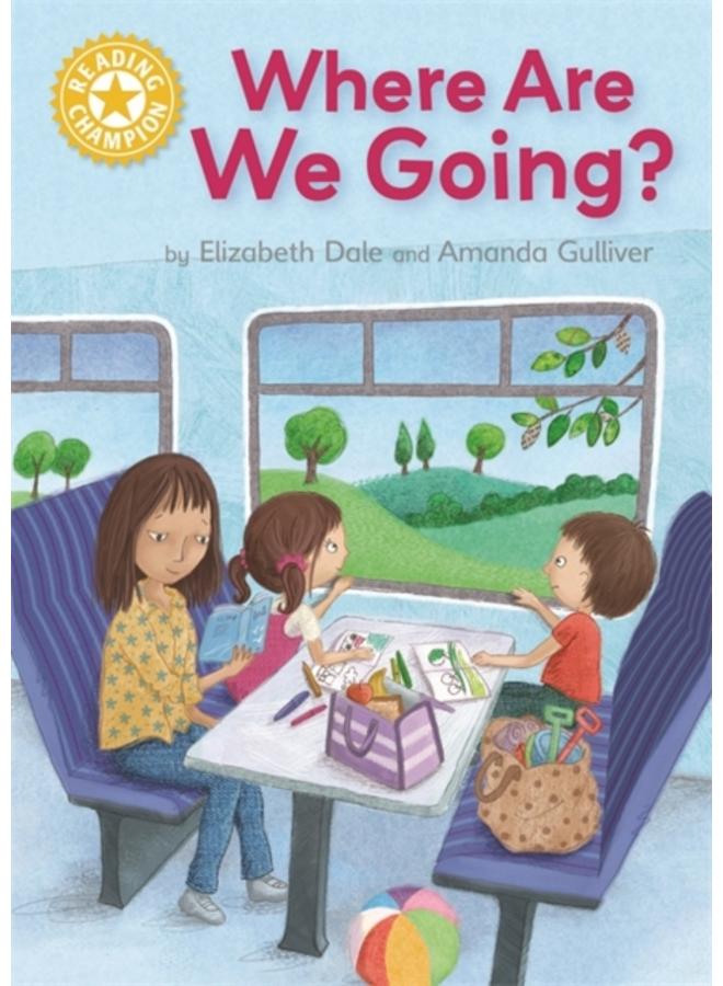 Reading Champion: Where Are We Going? : Independent Reading Yellow 3 