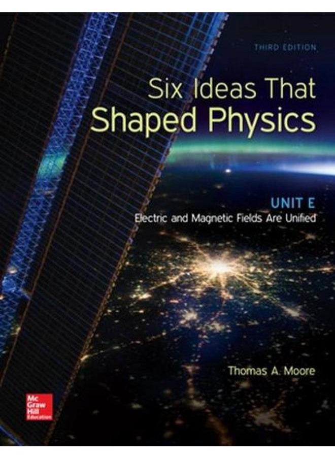 Six Ideas That Shaped Physics: Unit E - Electromagnetic Fields 
