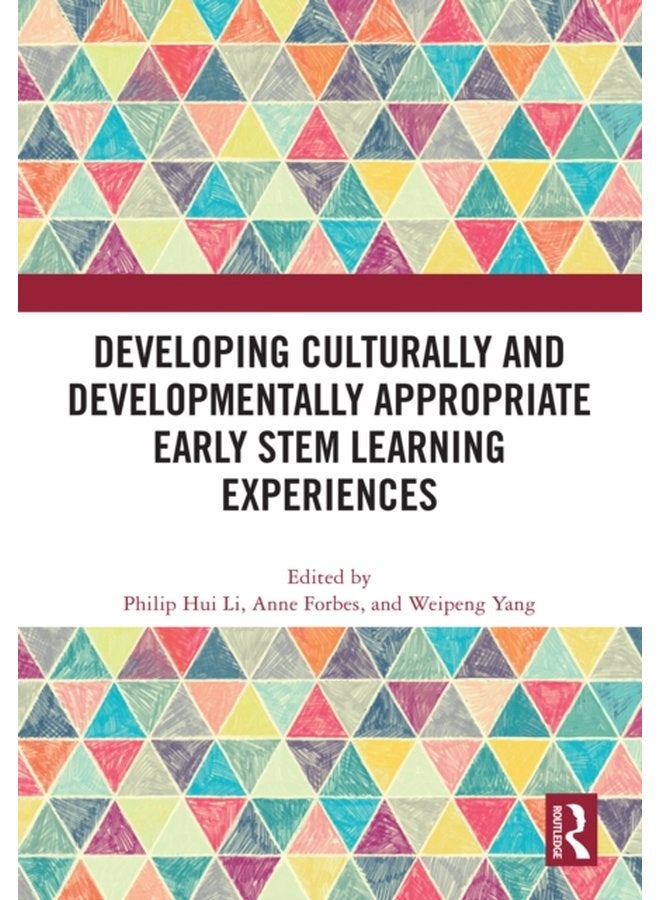 Developing Culturally and Developmentally Appropriate Early STEM Learning Experiences - Hardback