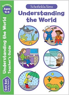 Get Set Understanding The World Teacher'S Guide: Early Years Foundation Stage, Ages 4-5 