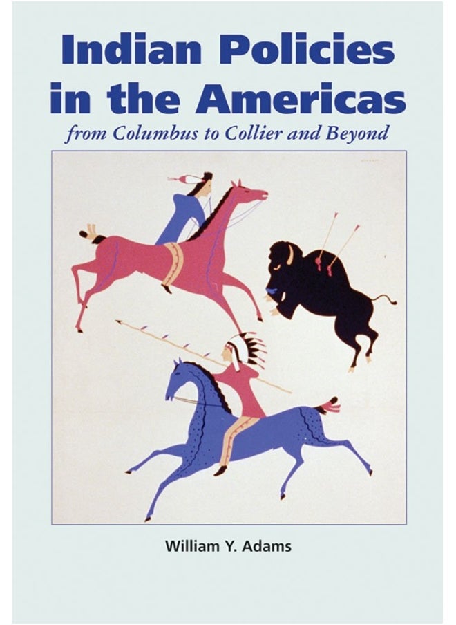 null - Indian Policies in the Americas: From Columbus to Collier and Beyond - Image 1