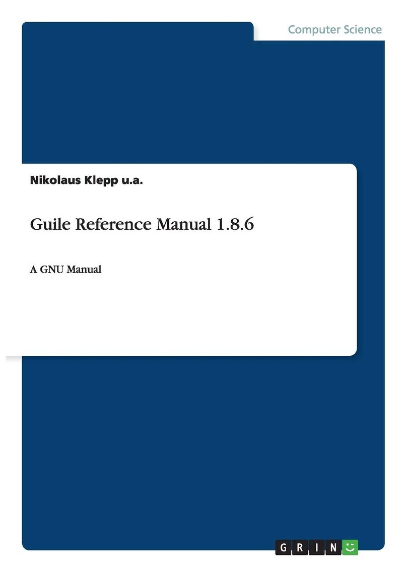 Guile Reference Manual 1.8.6: A GNU Manual