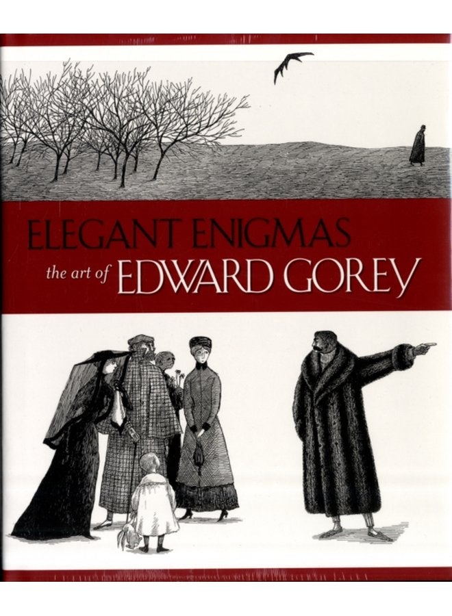 Elegant Enigmas the Art of Edward Gorey - Hardback