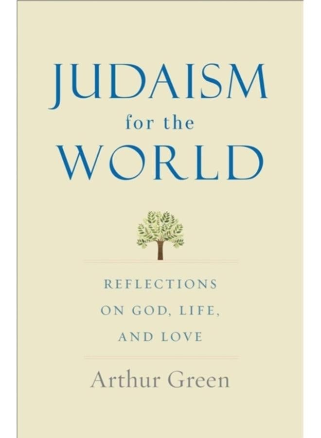 Judaism for the World : Reflections on God, Life, and Love 
