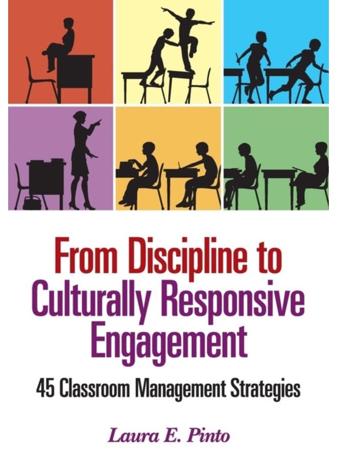 From Discipline to Culturally Responsive Engagement 45 Classroom Management Strategies - Paperback