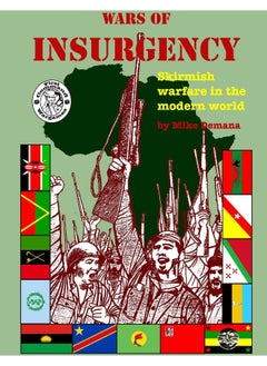 Wars of Insurgency: Skirmish Warfare in the Modern World