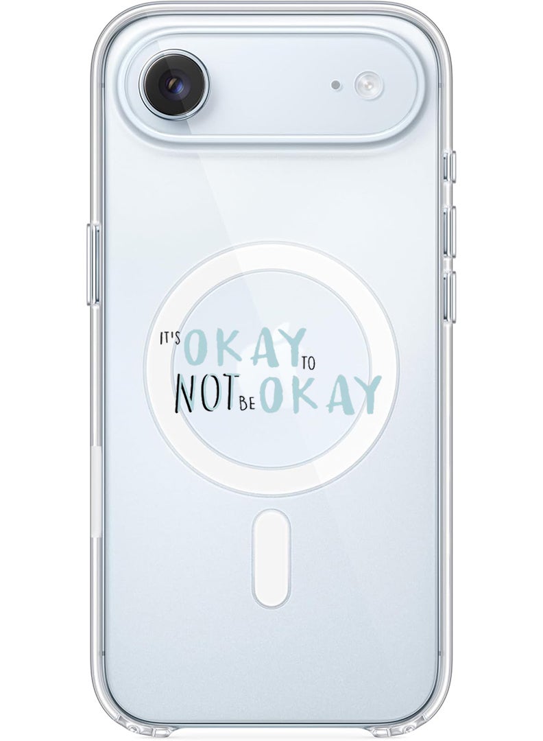 Theodor Magnetic Case for Apple iPhone 17 Air Compatible with MagSafe Wireless Charging, Shockproof Phone Bumper Cover - Its okay to be not okay - Image 1