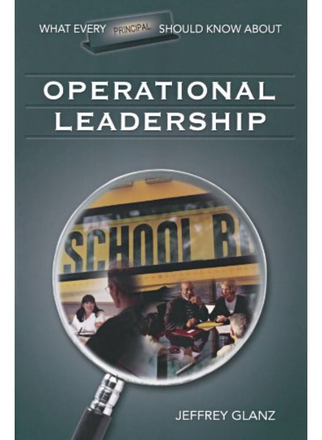 What Every Principal Should Know About Operational Leadership 