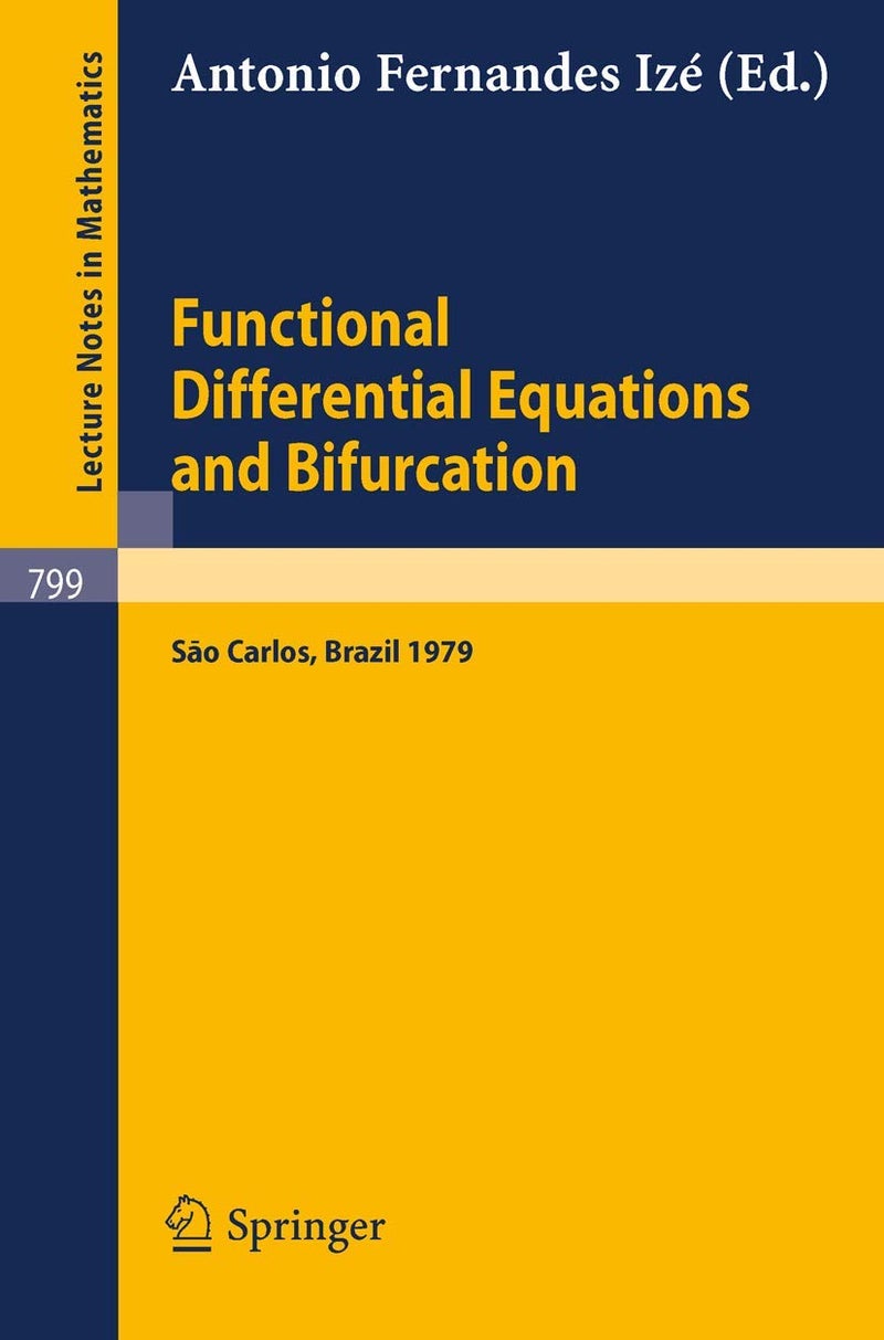 Functional Differential Equations and Bifurcation: Proceedings of a Conference, Held at Sao Carlos, Brazil, July 2-7, 1979 