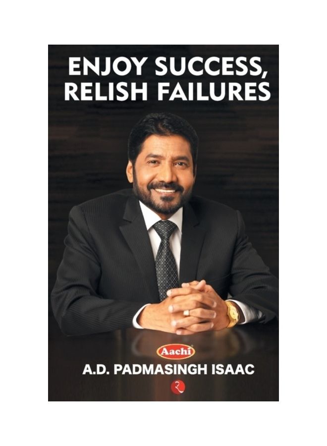 Enjoy Success, Relish Failures