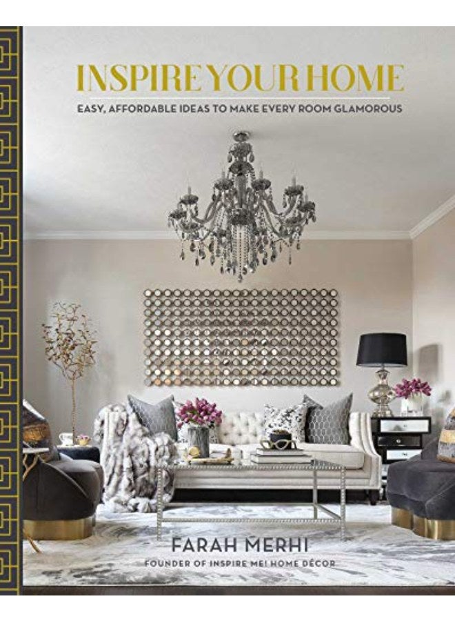 Inspire Your Home: Easy Affordable Ideas to Make Every Room Glamorous