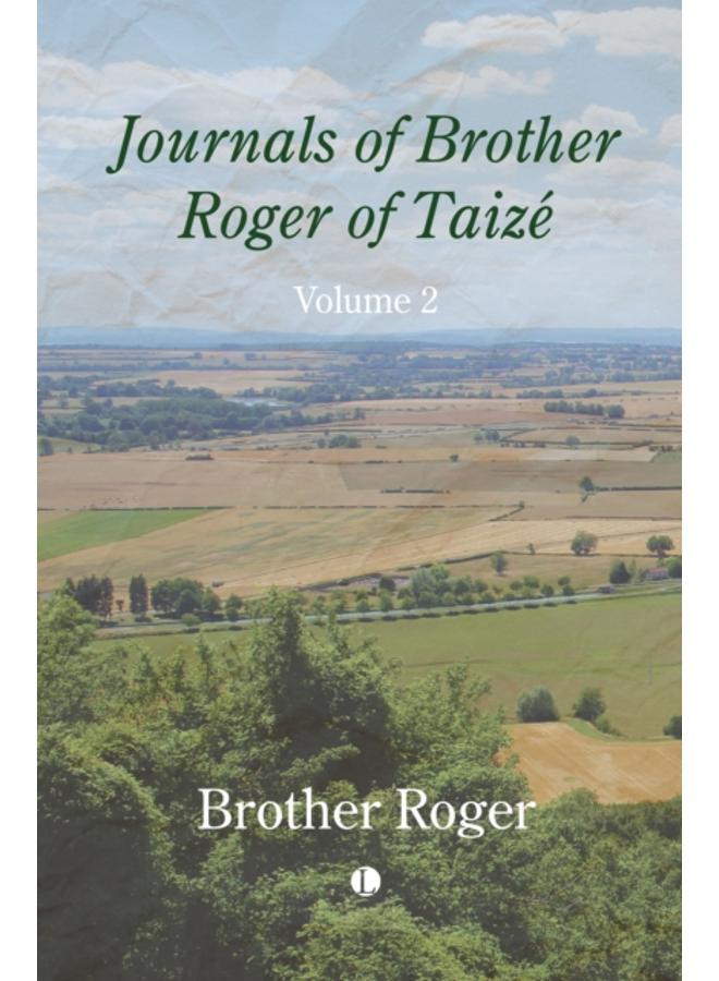 Journals of Brother Roger of Taize, Volume II 