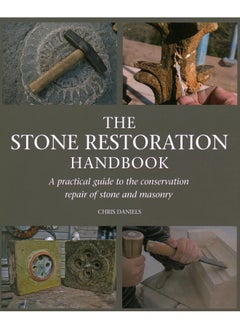 The Stone Restoration Handbook: A Practical Guide to the Conservation Repair of Stone and Masonry  - Image 1