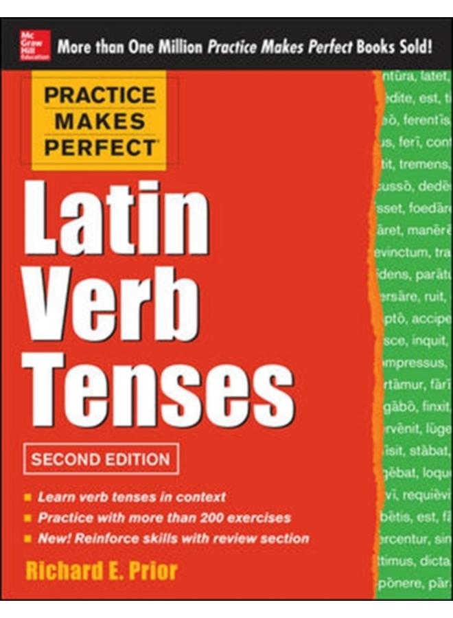 Practice Makes Perfect Latin Verb Tenses