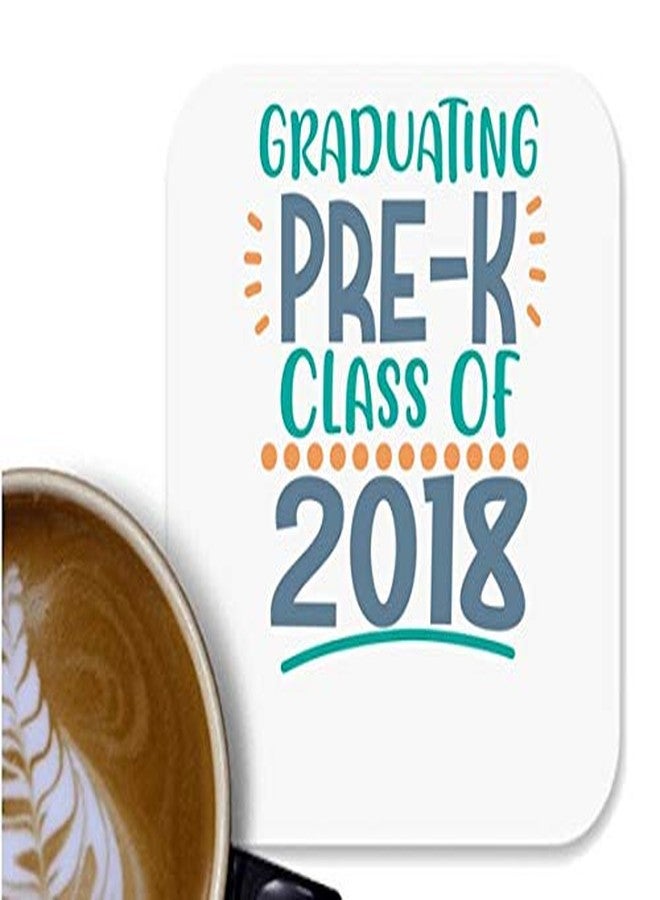 UDNAG MDF Tea Coffee Coaster 'School | Graduating Pre-K Class of 2018' for Office Home [90 x 90mm]