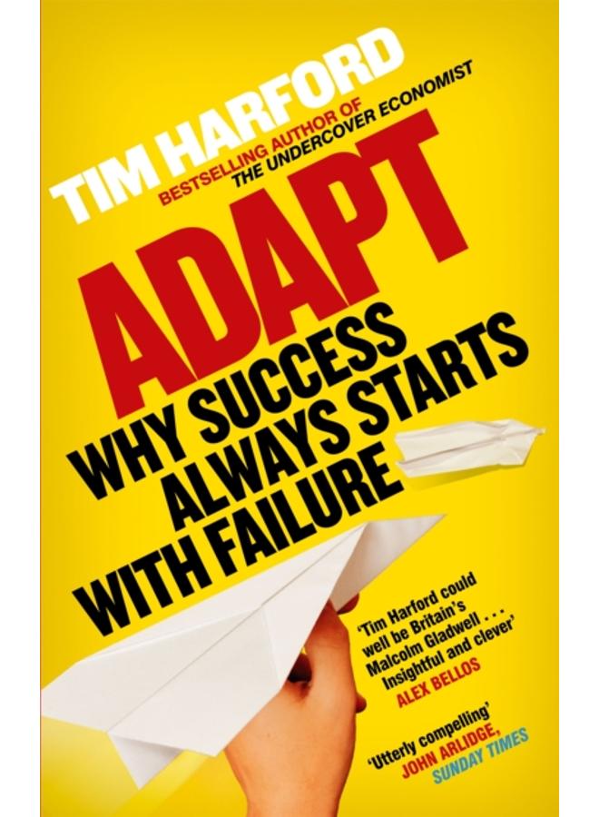 Adapt : Why Success Always Starts with Failure 