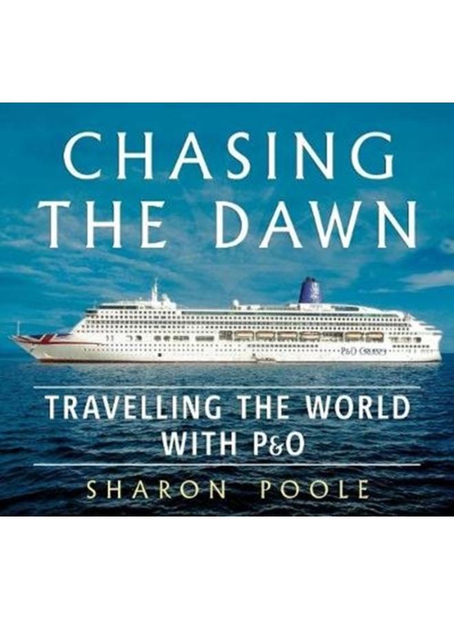 Chasing the Dawn : Travelling the World with PO