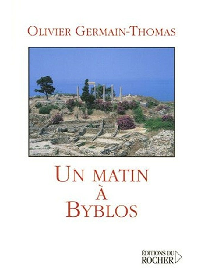 Un Matin Ã  Byblos 