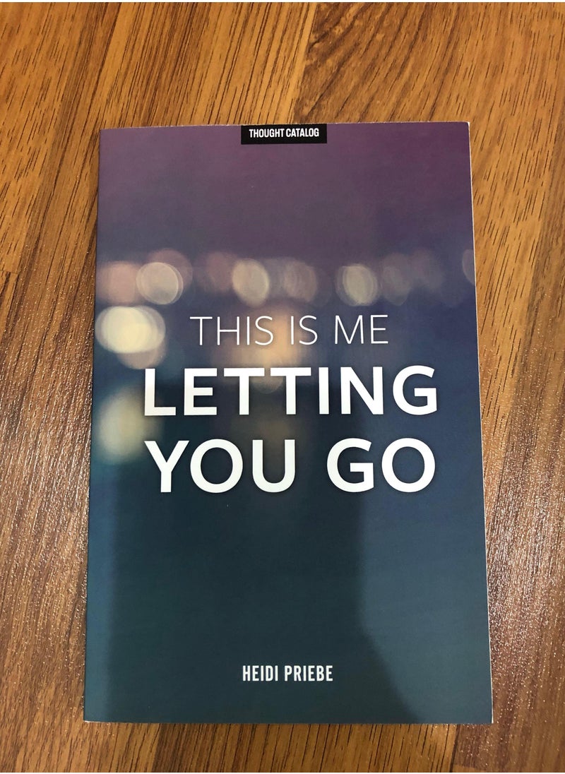 This Is Me Letting You Go 