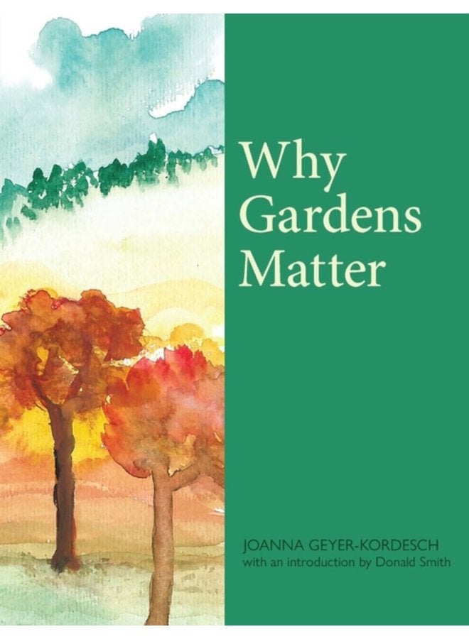 Why Gardens Matter - Hardback