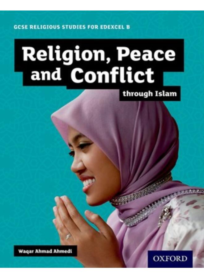 GCSE Religious Studies for Edexcel B: Religion, Peace and Conflict through Islam 